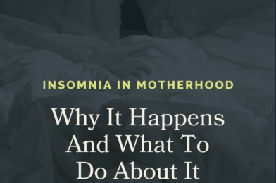 Insomnia In Motherhood: Why It Happens And What To Do